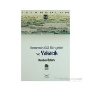 ANNEMIN GÜL BAHÇELERİ VE YAKACIK - HANDAN ÖZTÜRK
