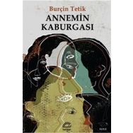 Annemin Kaburgası/ Burçin Tetik
