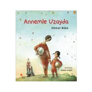 Annemle Uzayda - Ahmet Büke