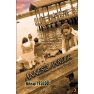 Annesiz Annelik - Mihrap Yeşilgül