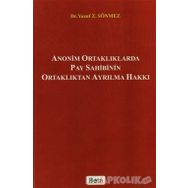 Anonim Ortaklıklarda Pay Sahibinin Ortaklıktan Ayrılma Hakkı - Yusuf Z. Sönmez