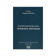 Anonim Ortaklıklarda Sermaye Artırımı - Erdoğan Moroğlu