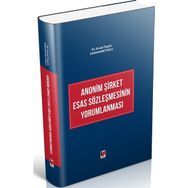 Anonim Şirket Esas Sözleşmesinin Yorumlanması - İsmail Özgün Karaahmetoğlu