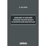 Anonim Şirket Pay Sahiplerinin Vazgeçilemez Nitelikteki Hakları ve Bu Hakların İhlalinin Hukuki Neticeleri - On İki Levha Yayınları