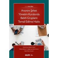 Anonim Şirket Yönetim Kurulunda Belirli Grupların Temsil Edilme Hakkı - Ersin Oğuz