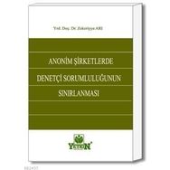 ANONIM ŞIRKETLERDE DENETÇI SORUMLULUĞUNUN SINIRLANMASI - ZEKERIYA ARI