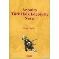 ANONIM TÜRK HALK EDEBİYATI NESRI - ERMAN ARTUN