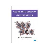 Anorganik Kimyada Özel Konular - Sülin Taşcıoğlu