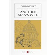 Another Man's Wife - Fyodor Mihayloviç Dostoyevski