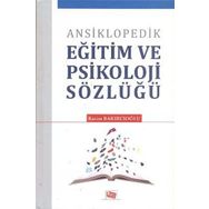 ANSIKLOPEDIK EĞİTİM VE PSIKOLOJI SÖZLÜĞÜ - RASIM BAKIRCIOĞLU