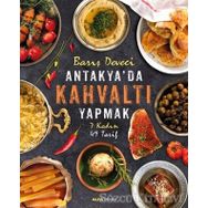 Antakya'da Kahvaltı Yapmak - Barış Deveci