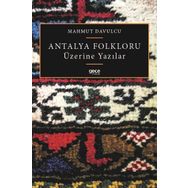 Antalya Folkloru Üzerine Yazılar - Mahmut Davulcu