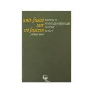 Anti - Faşist Şiir ve Faşizm - Yılmaz Öner H. Heine Berthold Brecht W. Alff H. M. Enzensberger