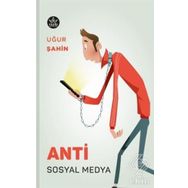 Anti Sosyal Medya- Uğur Şahin