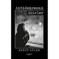 Antidepresan Şiirler - Mesut Güler