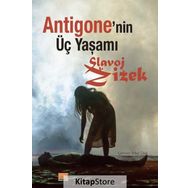 Antigone’nin Üç Yaşamı - Slavoj Zizek