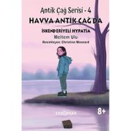 Antik Çağ Serisi 4 Havva Antik Çağda İskenderiyeli Hypatia Yeni İnsan Yayınevi