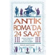 Antik Romada 24 Saat Philip Matyszak Kanes Yayınları