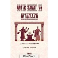 Antik Sanat ve Ritüeller - Jane Ellen Harrison