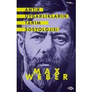 Antik Uygarlıkların Tarım Sosyolojisi Max Weber Fol Kitap