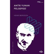 Antik Yunan Felsefesi - Henri Bergson