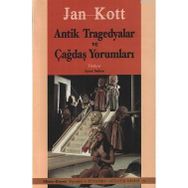 ANTIK YUNAN TRAGEDYALAR VE ÇAĞDAŞ YORUMLARI - JAN KOTT