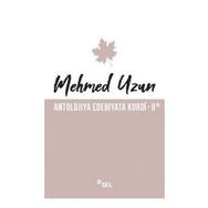 Antolojiya Edebiyata Kurdi - 2 - Mehmed Uzun