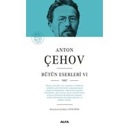 Anton Çehov Bütün Eserleri 6 - 1887 - Alfa Yayıncılık