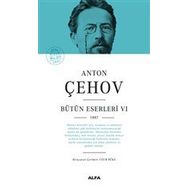 Anton Çehov - Bütün Eserleri 6 - Alfa Yayınları