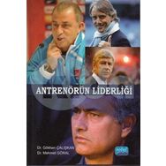 Antrenörün Liderliği / Gökhan Çalışkan
