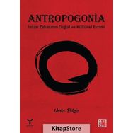 Antropogonia: İnsan Zekasının Doğal ve Kültürel Evrimi - Meriç Bilgiç