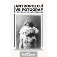 Antropoloji Ve Fotoğraf- Ozan Yavuz