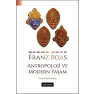 Antropoloji ve Modern Yaşam - Franz Boas