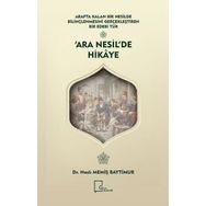 Ara Nesil'de Hikaye - Nazlı Memiş Baytimur