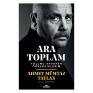 Ara Toplam Yolumu Ararken Öğrendiklerim - Ahmet Mümtaz Taylan