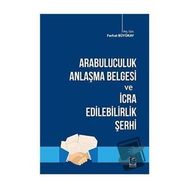 Arabuluculuk Anlaşma Belgesi ve İcra Edilebilirlik Şerhi - Ferhat Büyükay