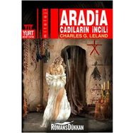 ARADIA CADILARIN İNCİLİ - CHARLES G. LELAND