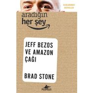 Aradığın Her Şey Jeff Bezos ve Amazon Çağı - Brad Stone