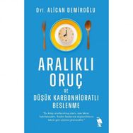 Aralıklı Oruç ve Düşük Karbonhidratlı Beslenme - Alican Demiroğlu