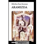 ARAMIZDA - MIHRIBAN İNAN KARATEPE