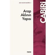 Arap Aklının Yapısı - Muhammed Abid El Cabiri