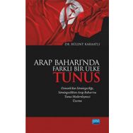 Arap Baharı'nda Farklı Bir Ülke Tunus - Bülent Karaatlı