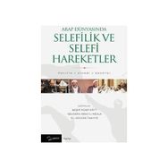 Arap Dünyasında Selefilik ve Selefi Hareketler - Nurullah Özbay