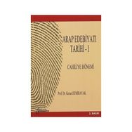 ARAP EDEBİYATI TARIHI - 1 CAHILIYE DÖNEMİ - KENAN DEMIRAYAK