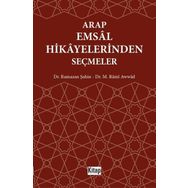 Arap Emsal Hikayelerinden Seçmeler - Dr. Ramazan Şahin