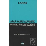 ARAP HARFLI ALFABETIK OSMANLI TÜRKÇESİ SÖZLÜĞÜ (KÜÇÜK BOY) - MEHMET KANAR