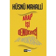 Arap İşi Demokrasi / Hüsnü Mahalli