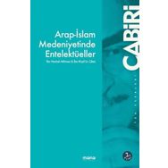 Arap İslam Medeniyetinde Entelektüeller Mana Yayınları