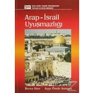 ARAP - İSRAİL UYUŞMAZLIĞI - BERNA SÜER;AYŞE ÖMÜR ATMACA