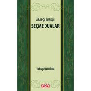 Arapça Türkçe Seçme Dualar - Yakup Yıldırım